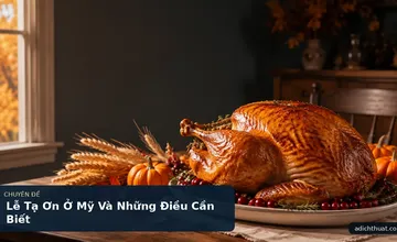 Lễ Tạ Ơn Ở Mỹ Và Những Điều Cần Biết