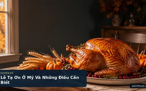 Lễ Tạ Ơn Ở Mỹ Và Những Điều Cần Biết